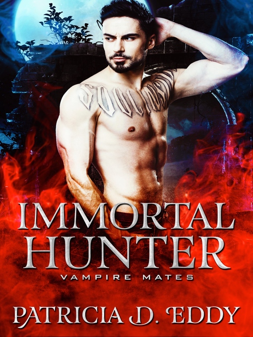 Title details for Immortal Hunter by Patricia D. Eddy - Available